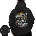 Surprise I'M Your Teacher Today Sub Substitute Teacher Men Zip Up Hoodie Back Print, trending gift Surprise I'M Your Teacher Today Sub Substitute Teacher Men Zip Up Hoodie Back Print, trending gift