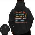 I Came I Taught I Made a Difference Proud Retired Teacher Men Zip Up Hoodie Back Print, trending gift