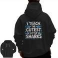 I Teach The Cutest Little Sharks Teacher School Men Zip Up Hoodie Back Print, trending gift I Teach The Cutest Little Sharks Teacher School Men Zip Up Hoodie Back Print, trending gift