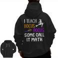 I Teach Hocus Pocus Some Call It Math Teacher Men Zip Up Hoodie Back Print, trending gift