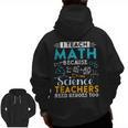 I Teach Math Because Science Teachers Need Heroes Too Men Zip Up Hoodie Back Print, Science Teacher Gifts, trending gift I Teach Math Because Science Teachers Need Heroes Too Men Zip Up Hoodie Back Print, Science Teacher Gifts, trending gift