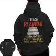 I Teach Reading Because Math Teachers Need Heroes Too Men Women Men Zip Up Hoodie Back Print, trending gift I Teach Reading Because Math Teachers Need Heroes Too Men Women Men Zip Up Hoodie Back Print, trending gift