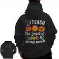 I Teach The Smartest Pumpkins The Patch Teacher Fall Season For Men Women Kids Men Zip Up Hoodie Back Print, trending gift