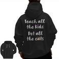 Teacher Cat Lover Mom Teach All The Kids Pet All The Cats Men Zip Up Hoodie Back Print, Couple Gifts, trending gift Teacher Cat Lover Mom Teach All The Kids Pet All The Cats Men Zip Up Hoodie Back Print, Couple Gifts, trending gift