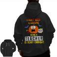 Being a Teacher Is Scary Enough Halloween Men Zip Up Hoodie Back Print, trending gift Being a Teacher Is Scary Enough Halloween Men Zip Up Hoodie Back Print, trending gift