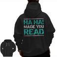 Teacher T Shirts Ha Ha Made You Read Shirt Men Zip Up Hoodie Back Print, trending gift