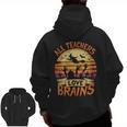 All Teachers Love Brains Halloween Teacher Men Zip Up Hoodie Back Print, trending gift