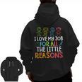 Teachers I Love My Job For All The Little Reasons Teacher Men Zip Up Hoodie Back Print, trending gift Teachers I Love My Job For All The Little Reasons Teacher Men Zip Up Hoodie Back Print, trending gift