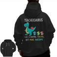 Teachersaurus Like A Normal Teacher But More Awesome Men Zip Up Hoodie Back Print, trending gift Teachersaurus Like A Normal Teacher But More Awesome Men Zip Up Hoodie Back Print, trending gift