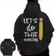 Lets Do This Test Day State Testing Teacher Motivational Men Zip Up Hoodie Back Print, trending gift