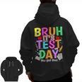 Testing Day Bruh It’s Test Day You Got This Teacher Student Men Zip Up Hoodie Back Print, trending gift