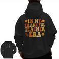 In My Thankful Teacher Era Autumn Thanksgiving Fall Season Men Zip Up Hoodie Back Print, trending gift In My Thankful Teacher Era Autumn Thanksgiving Fall Season Men Zip Up Hoodie Back Print, trending gift