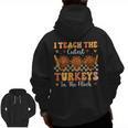 Thanksgiving Teacher I Teach The Cutest Turkeys In The Flock Men Zip Up Hoodie Back Print, trending gift Thanksgiving Teacher I Teach The Cutest Turkeys In The Flock Men Zip Up Hoodie Back Print, trending gift