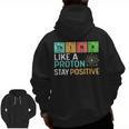 Think Like A Proton Stay Positive Science Teacher Men Zip Up Hoodie Back Print, Science Teacher Gifts, trending gift Think Like A Proton Stay Positive Science Teacher Men Zip Up Hoodie Back Print, Science Teacher Gifts, trending gift