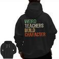 Weird Teachers Build Character Teacher Appreciation Week Day Men Zip Up Hoodie Back Print, trending gift Weird Teachers Build Character Teacher Appreciation Week Day Men Zip Up Hoodie Back Print, trending gift