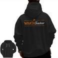 Whatateacher Shirt Teacher Lovers Men Zip Up Hoodie Back Print, trending gift Whatateacher Shirt Teacher Lovers Men Zip Up Hoodie Back Print, trending gift