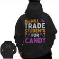 Will Trade Students For Candy Cute Halloween Costume Teacher For Men Women Kids Men Zip Up Hoodie Back Print, trending gift