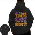 Will Trade Students For Donuts Halloween Teacher Men Zip Up Hoodie Back Print, trending gift Will Trade Students For Donuts Halloween Teacher Men Zip Up Hoodie Back Print, trending gift