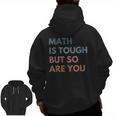 Women Math Is Tough But So Are You Math Teacher Mathematics Men Zip Up Hoodie Back Print, trending gift Women Math Is Tough But So Are You Math Teacher Mathematics Men Zip Up Hoodie Back Print, trending gift
