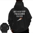 Wood Shop Teacher For Dad From Student Men Zip Up Hoodie Back Print, Couple Gifts, trending gift Wood Shop Teacher For Dad From Student Men Zip Up Hoodie Back Print, Couple Gifts, trending gift