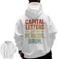 Capital Letters And Periods Bruh Teacher Grammar Kids Men Zip Up Hoodie Back Print, trending gift