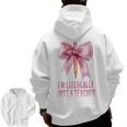 I'm Literally Just a Teacher Pencil Coquette Bow School Men Zip Up Hoodie Back Print, trending gift I'm Literally Just a Teacher Pencil Coquette Bow School Men Zip Up Hoodie Back Print, trending gift