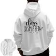 I Love You All Class Dismissed Teacher Last Day Of School Men Zip Up Hoodie Back Print, trending gift I Love You All Class Dismissed Teacher Last Day Of School Men Zip Up Hoodie Back Print, trending gift