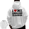 I Love My English Teacher Heart English Language Teachers For Men Women Kids Men Zip Up Hoodie Back Print, English Teacher Gifts, trending gift I Love My English Teacher Heart English Language Teachers For Men Women Kids Men Zip Up Hoodie Back Print, English Teacher Gifts, trending gift