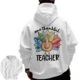 One Thankful Teacher Turkey Pencil Thanksgiving Teachers Men Zip Up Hoodie Back Print, trending gift One Thankful Teacher Turkey Pencil Thanksgiving Teachers Men Zip Up Hoodie Back Print, trending gift