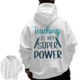 Retro Groovy Teaching Is My Super Power Teacher's Present Men Women Men Zip Up Hoodie Back Print, trending gift Retro Groovy Teaching Is My Super Power Teacher's Present Men Women Men Zip Up Hoodie Back Print, trending gift