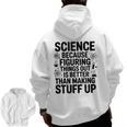 Science Because Figuring Things Out Teacher Scientific Adult Men Zip Up Hoodie Back Print, Science Teacher Gifts, trending gift