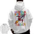 Space Middle School Teacher Back To School Men Women Kids Men Zip Up Hoodie Back Print, trending gift Space Middle School Teacher Back To School Men Women Kids Men Zip Up Hoodie Back Print, trending gift
