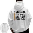 Super Teacher By Day Super Tired By Night Back To School Men Zip Up Hoodie Back Print, Super Teacher Gifts, trending gift Super Teacher By Day Super Tired By Night Back To School Men Zip Up Hoodie Back Print, Super Teacher Gifts, trending gift
