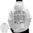 Teacher End Of Year Shirt Is It Summer Break Yet Last Day Men Zip Up Hoodie Back Print, trending gift