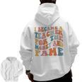 Teachers I Became A Teacher For The Money And Fame Men Women Men Zip Up Hoodie Back Print, trending gift Teachers I Became A Teacher For The Money And Fame Men Women Men Zip Up Hoodie Back Print, trending gift