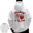 Teaching Is My Jam Cute Strawberry For Women Teachers Men Zip Up Hoodie Back Print, trending gift Teaching Is My Jam Cute Strawberry For Women Teachers Men Zip Up Hoodie Back Print, trending gift