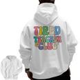 Tired Teachers Club Groovy Teachers Back To School Men Zip Up Hoodie Back Print, trending gift Tired Teachers Club Groovy Teachers Back To School Men Zip Up Hoodie Back Print, trending gift