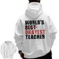 World's Best Okayest Teacher ACY025a For Men Women Men Zip Up Hoodie Back Print, trending gift World's Best Okayest Teacher ACY025a For Men Women Men Zip Up Hoodie Back Print, trending gift