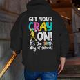 100th Day Of School Get Your Cray On Teacher Men Zip Up Hoodie Back Print, funny gift