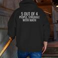 5 Out Of 4 People Struggle With Math Math Teacher Men Men Zip Up Hoodie Back Print, funny gift 5 Out Of 4 People Struggle With Math Math Teacher Men Men Zip Up Hoodie Back Print, funny gift