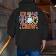 5th Grade Boo Crew Halloween Teachers Students Men Zip Up Hoodie Back Print, funny gift 5th Grade Boo Crew Halloween Teachers Students Men Zip Up Hoodie Back Print, funny gift
