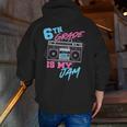 6th Grade Is My Jam Vintage 80s Boombox Teacher Student Men Zip Up Hoodie Back Print, funny gift