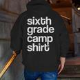 6th Sixth Grade Camp Counselor Camper Teacher Chaperone Men Zip Up Hoodie Back Print, funny gift 6th Sixth Grade Camp Counselor Camper Teacher Chaperone Men Zip Up Hoodie Back Print, funny gift