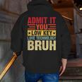 Admit It You Low Key Love Technology Bruh Teacher Kid Men Zip Up Hoodie Back Print, funny gift