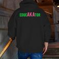 Aka Educator Educators & Teacher Crew School Squad Men Zip Up Hoodie Back Print, funny gift