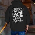 Algebra Lover Having A Weird Math Teacher Builds Character Men Zip Up Hoodie Back Print, funny gift Algebra Lover Having A Weird Math Teacher Builds Character Men Zip Up Hoodie Back Print, funny gift