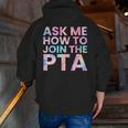 Ask Me How To Join PTA Crew Parent Teacher Matching School Men Zip Up Hoodie Back Print, funny gift Ask Me How To Join PTA Crew Parent Teacher Matching School Men Zip Up Hoodie Back Print, funny gift