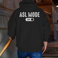 ASL Mode Sign Language Deaf ASL Teacher Men Zip Up Hoodie Back Print, funny gift ASL Mode Sign Language Deaf ASL Teacher Men Zip Up Hoodie Back Print, funny gift