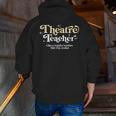 Theatre Teacher Back To School Essential Must Have Men Zip Up Hoodie Back Print, funny gift Theatre Teacher Back To School Essential Must Have Men Zip Up Hoodie Back Print, funny gift