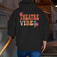 Theatre Vibes Teacher Man Women Youth Auditorium Concert Tee Men Zip Up Hoodie Back Print, funny gift Theatre Vibes Teacher Man Women Youth Auditorium Concert Tee Men Zip Up Hoodie Back Print, funny gift